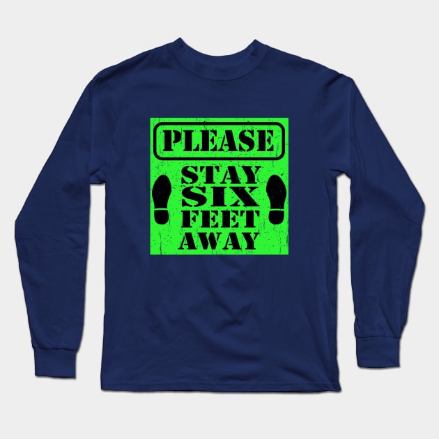 Please stay 6 feet away | Social Distancing Long Sleeve T-Shirt by MEDtee